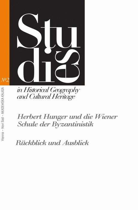 Külzer, Andreas (Hrsg.) : Herbert Hunger und die Wiener Schule der Byzantinistik. Rückblick und Ausblick